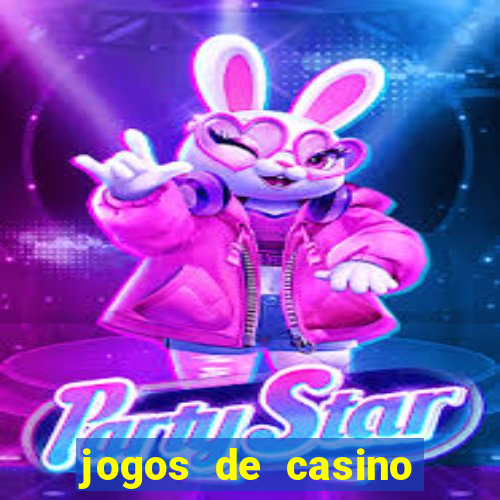 jogos de casino para ganhar dinheiro real