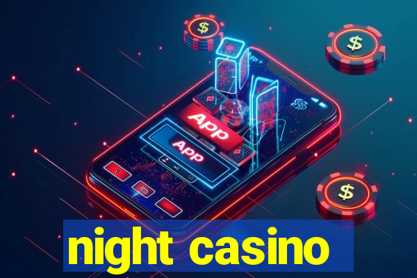 night casino