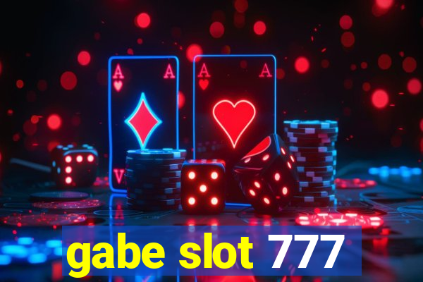 gabe slot 777