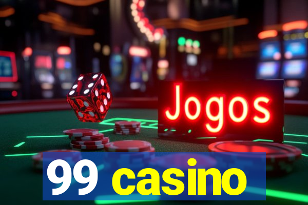 99 casino