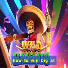 how to win big at a casino