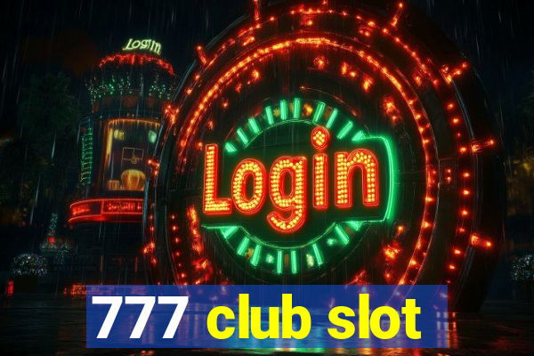 777 club slot