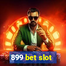 899 bet slot