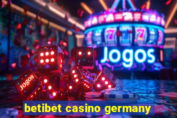 betibet casino germany