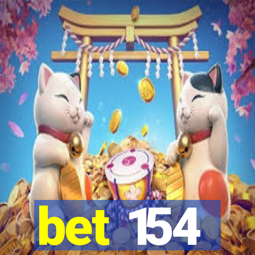 bet 154