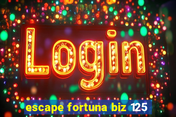 escape fortuna biz 125