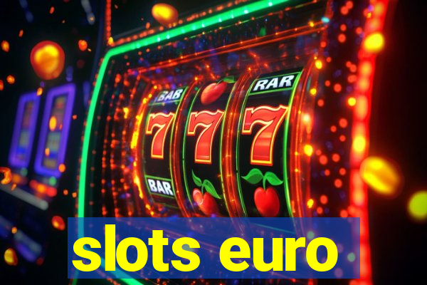 slots euro