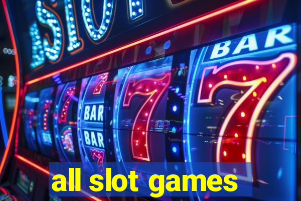 all slot games