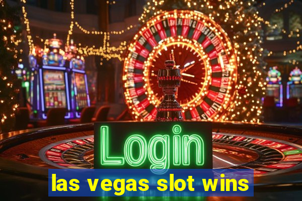 las vegas slot wins