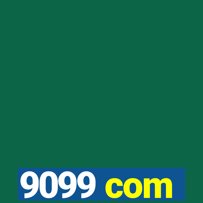 9099 com