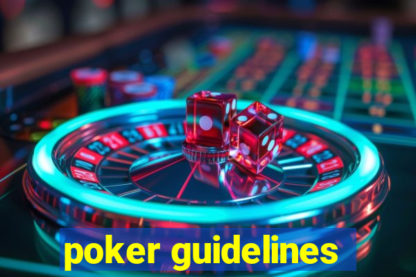 poker guidelines