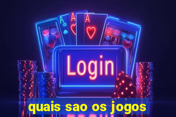 quais sao os jogos