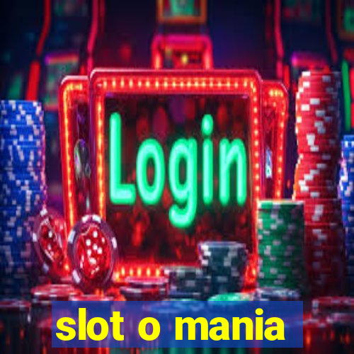 slot o mania