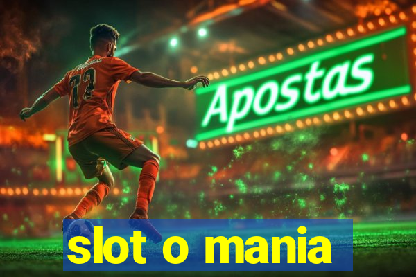 slot o mania