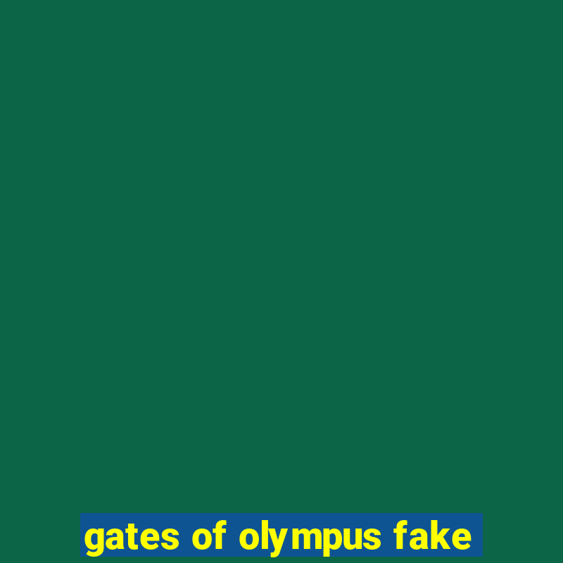 gates of olympus fake