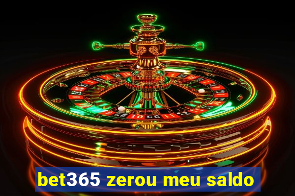 bet365 zerou meu saldo