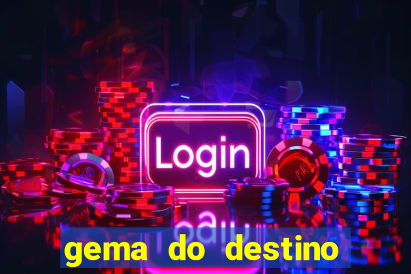 gema do destino c贸digos 2024