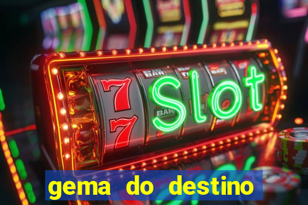 gema do destino c贸digos 2024