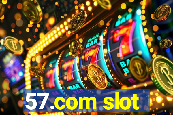 57.com slot