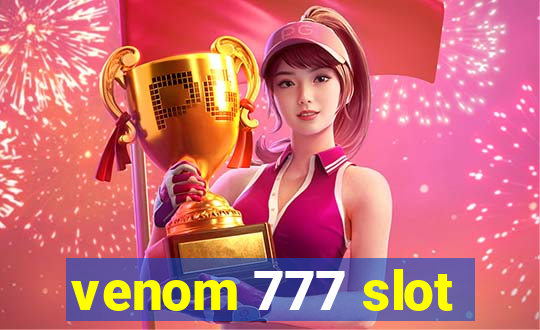 venom 777 slot