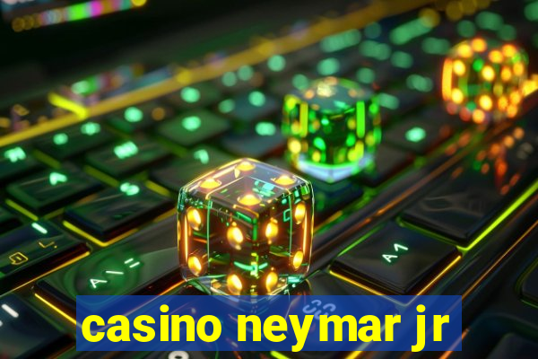 casino neymar jr