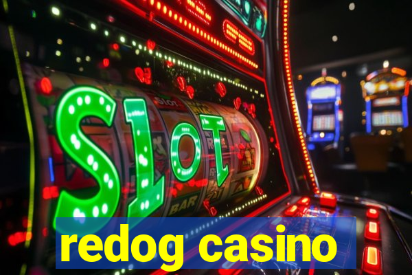 redog casino