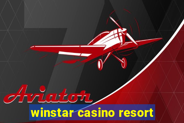 winstar casino resort