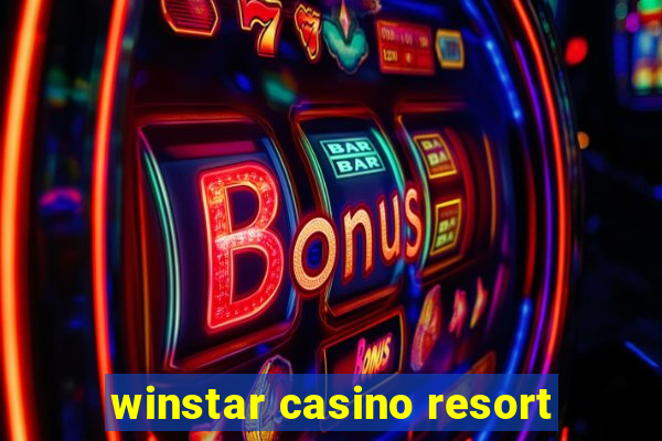 winstar casino resort