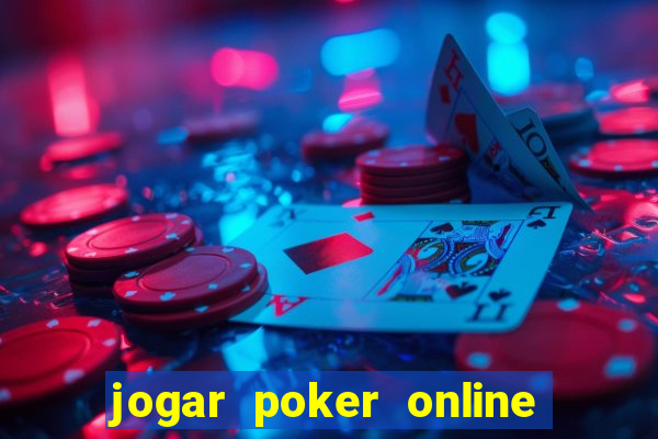 jogar poker online gratis dinheiro ficticio