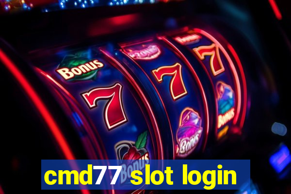 cmd77 slot login