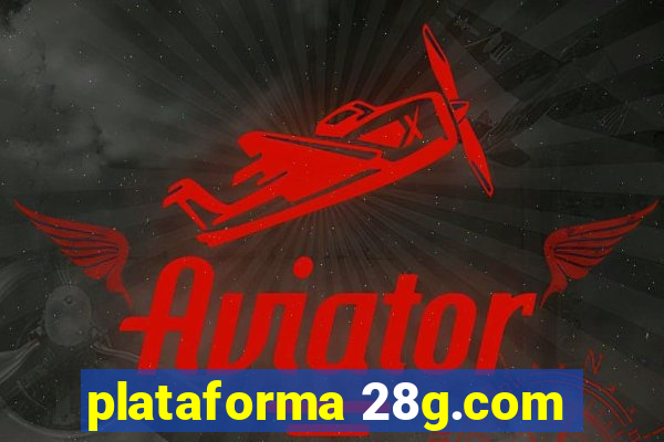 plataforma 28g.com