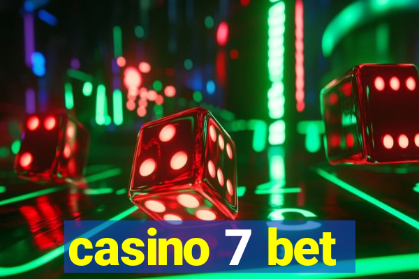 casino 7 bet