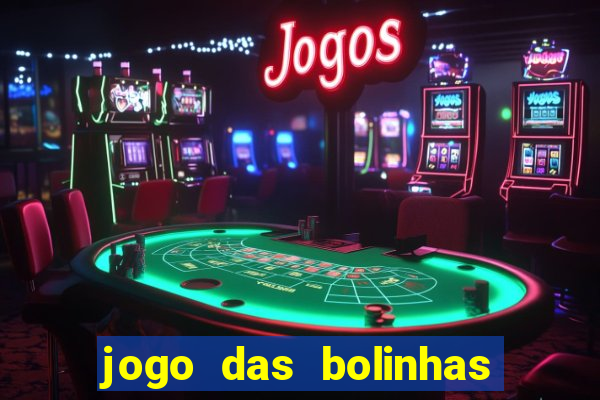 jogo das bolinhas que ganha dinheiro