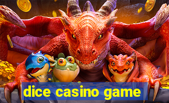 dice casino game