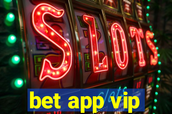 bet app vip