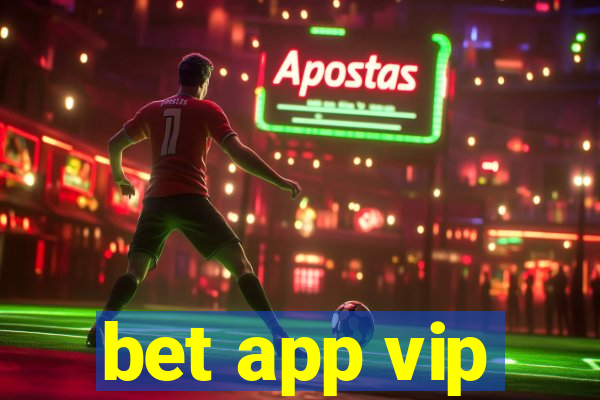 bet app vip