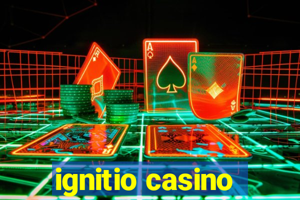 ignitio casino