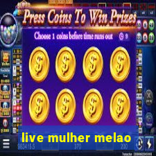 live mulher melao