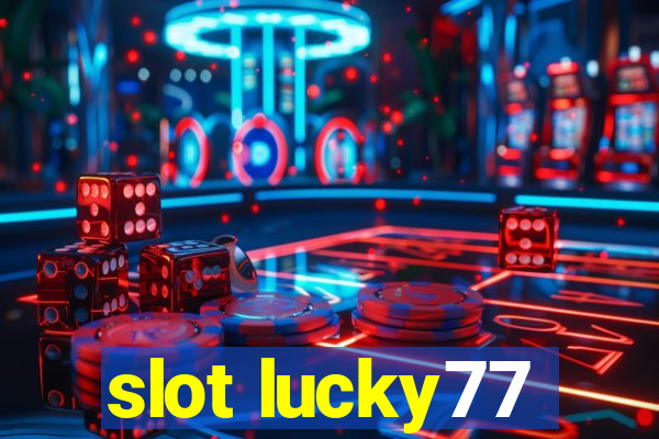 slot lucky77