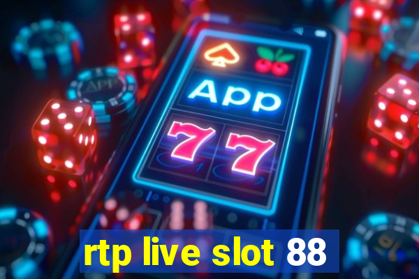 rtp live slot 88