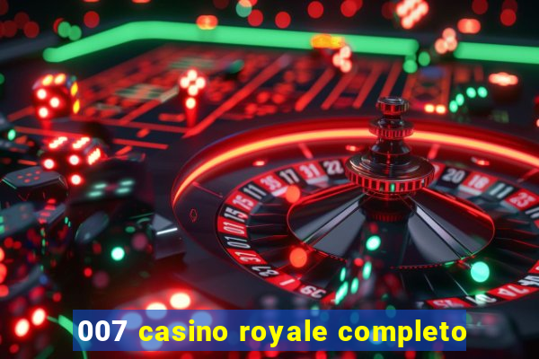 007 casino royale completo