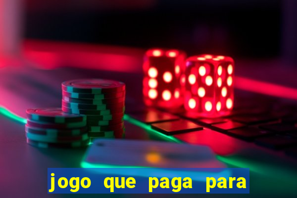 jogo que paga para se cadastrar