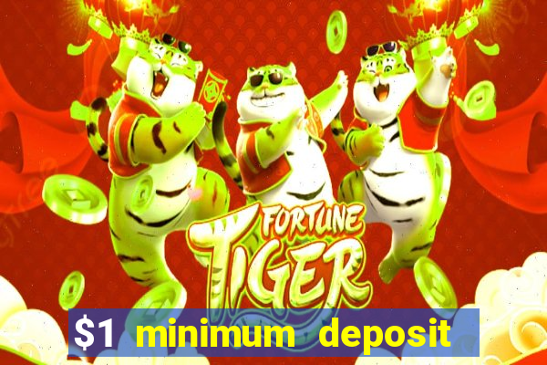 $1 minimum deposit casino australia 2019