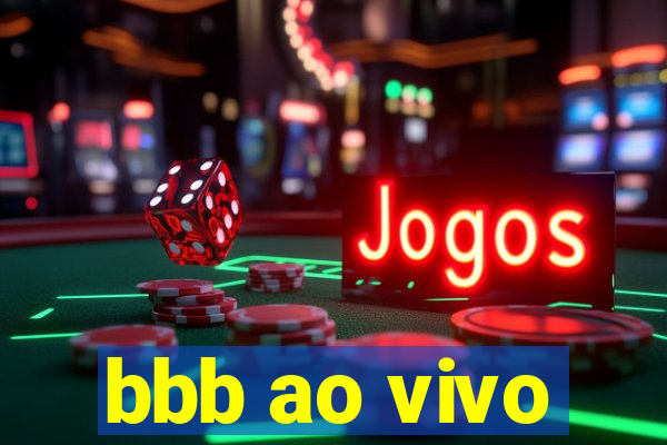 bbb ao vivo