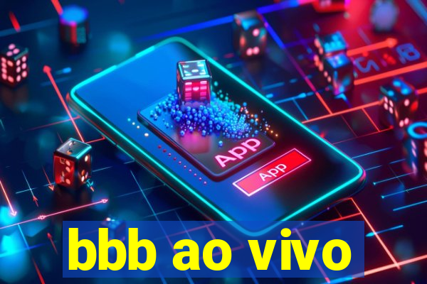 bbb ao vivo