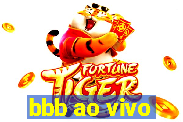 bbb ao vivo