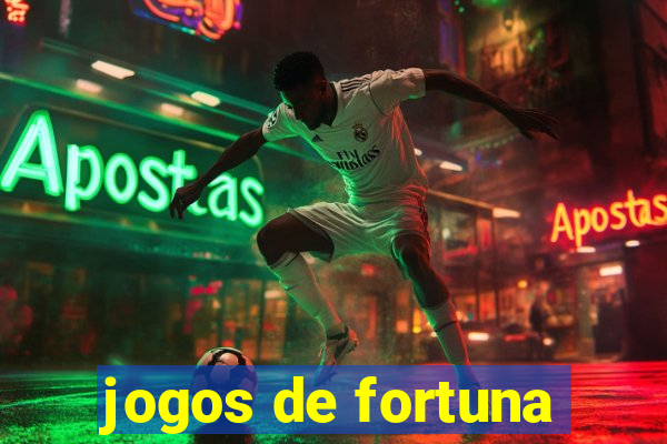 jogos de fortuna