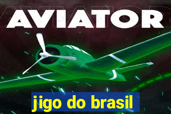 jigo do brasil