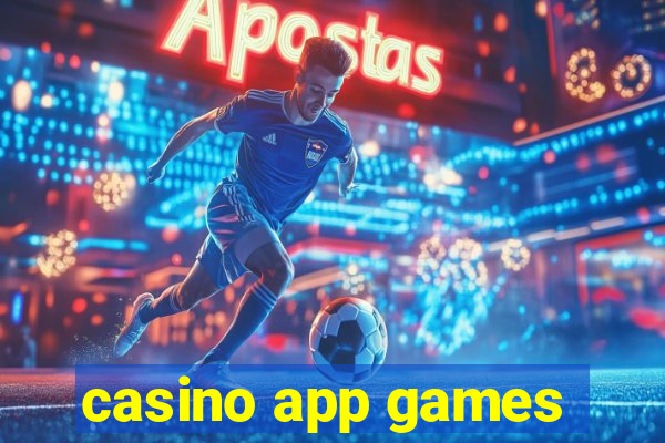 casino app games