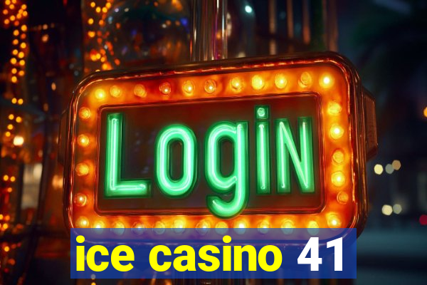 ice casino 41